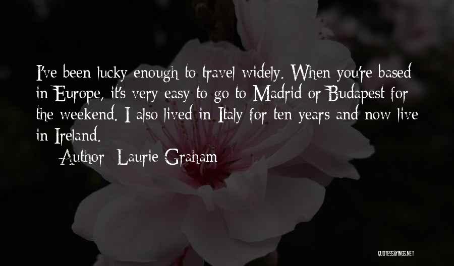 Now It's Enough Quotes By Laurie Graham