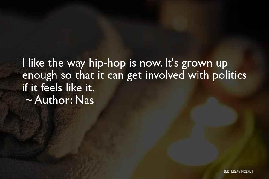 Now It's Enough Quotes By Nas