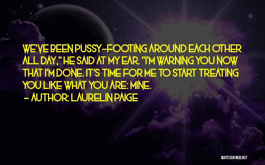 Now It's My Time Quotes By Laurelin Paige