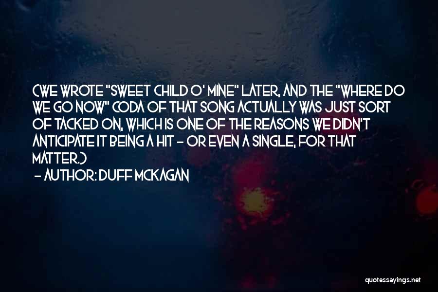 Now Or Later Quotes By Duff McKagan