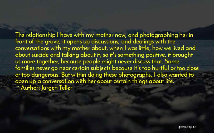 Now Or Never Relationship Quotes By Jurgen Teller