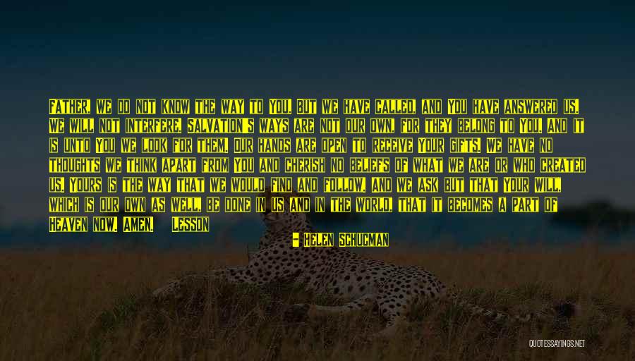 Now Our Will But Yours Be Done Quotes By Helen Schucman Now Our Will But Yours Be Done Quotes By Helen Schucman