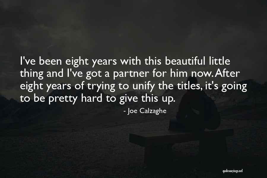 Now Partner Quotes By Joe Calzaghe Now Partner Quotes By Joe Calzaghe