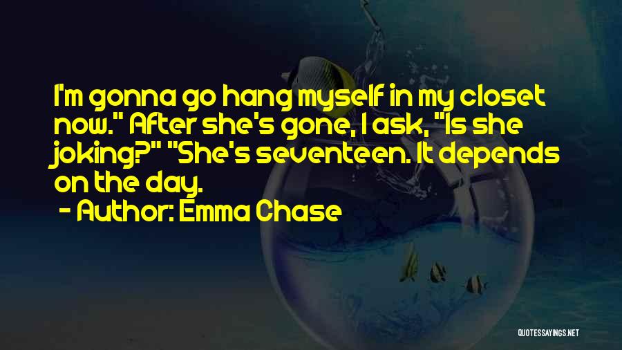 Now She Gone Quotes By Emma Chase