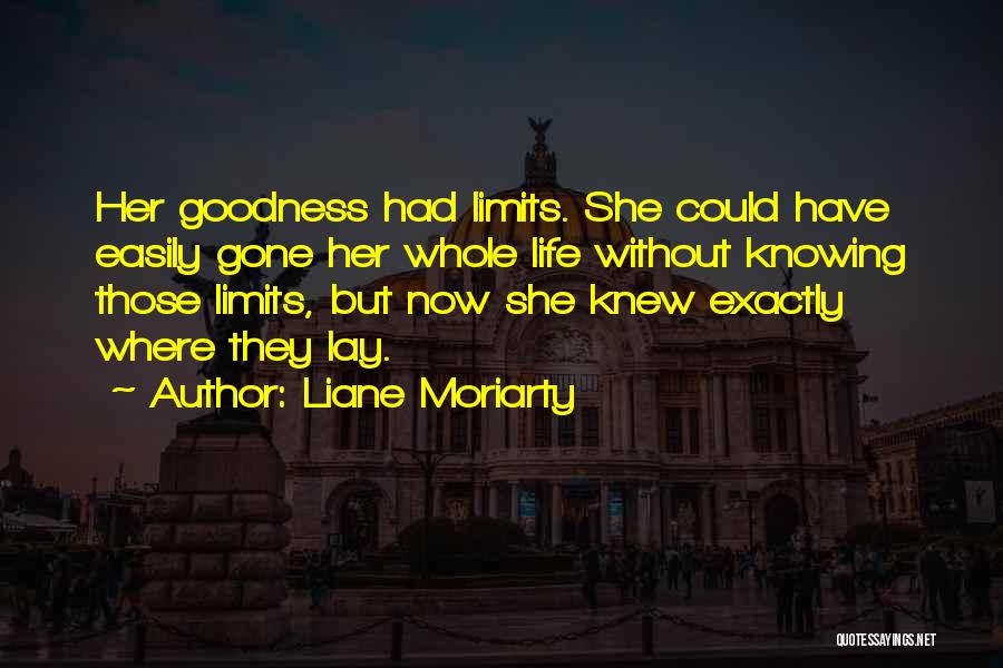 Now She Gone Quotes By Liane Moriarty