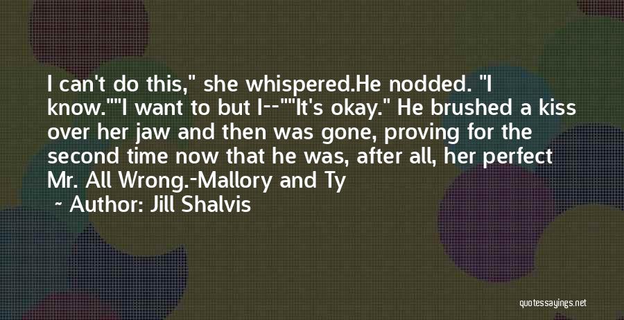 Now She's Gone Quotes By Jill Shalvis