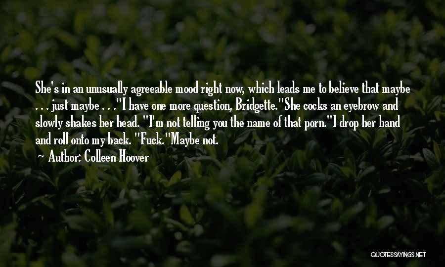 Now That I Have You Back Quotes By Colleen Hoover
