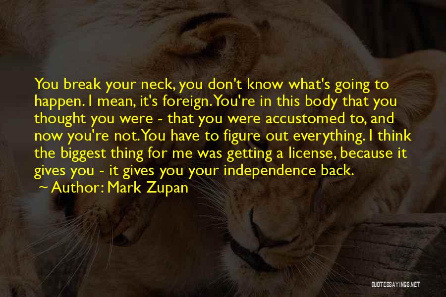 Now That I Have You Back Quotes By Mark Zupan
