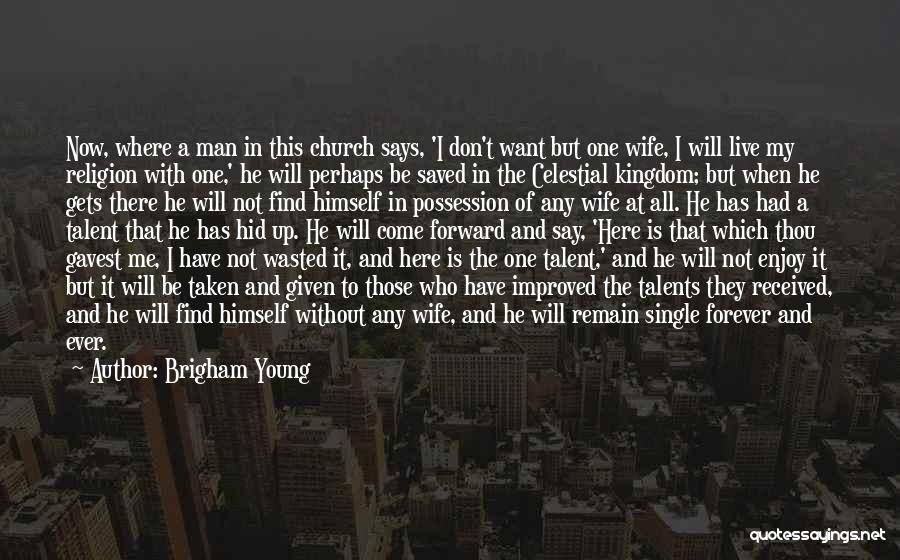 Now That I Single Quotes By Brigham Young