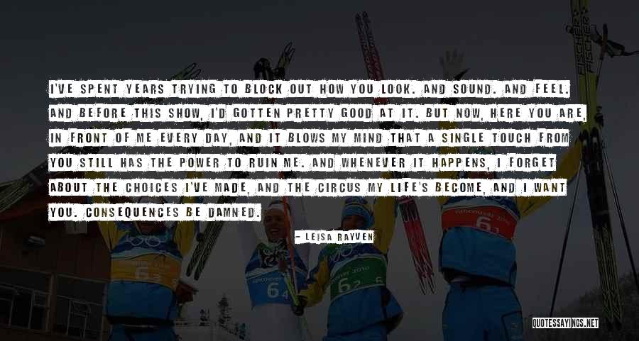 Now That You Are Here Quotes By Leisa Rayven Now That You Are Here Quotes By Leisa Rayven