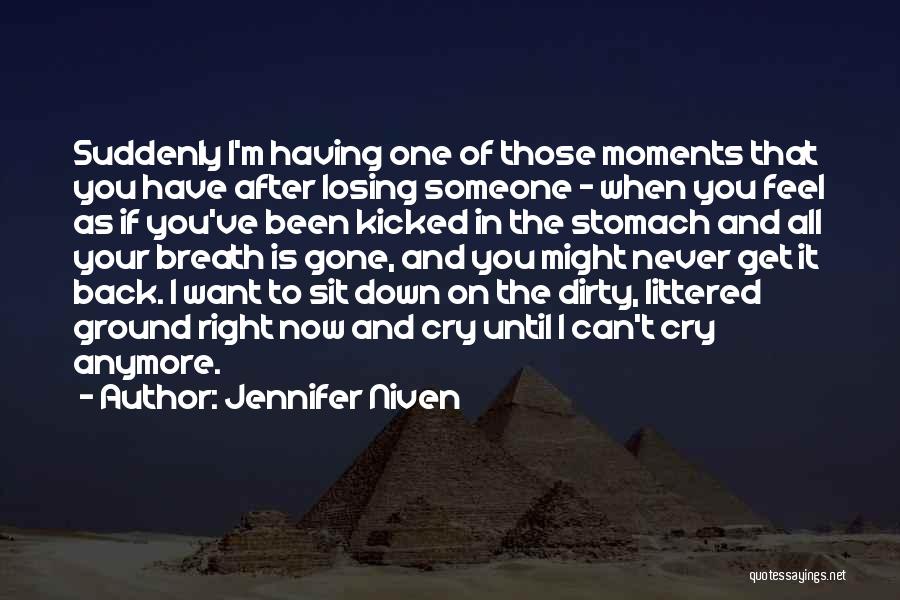 Now That Your Gone Quotes By Jennifer Niven