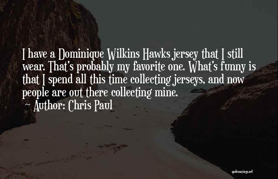Now That's Funny Quotes By Chris Paul