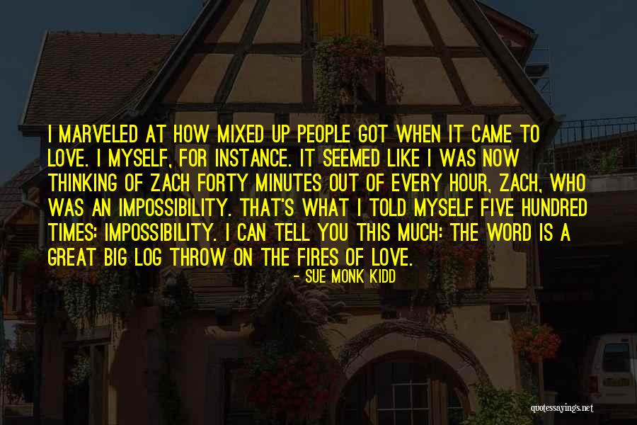 Now That's Love Quotes By Sue Monk Kidd Now That's Love Quotes By Sue Monk Kidd
