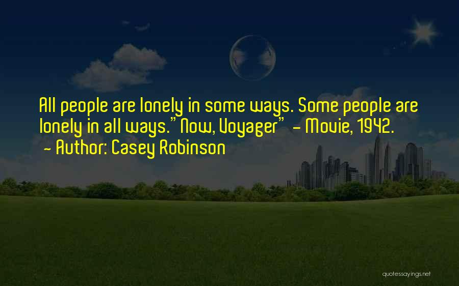 Now Voyager Quotes By Casey Robinson