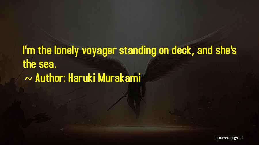 Now Voyager Quotes By Haruki Murakami