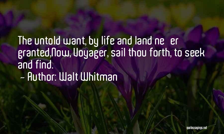 Now Voyager Quotes By Walt Whitman