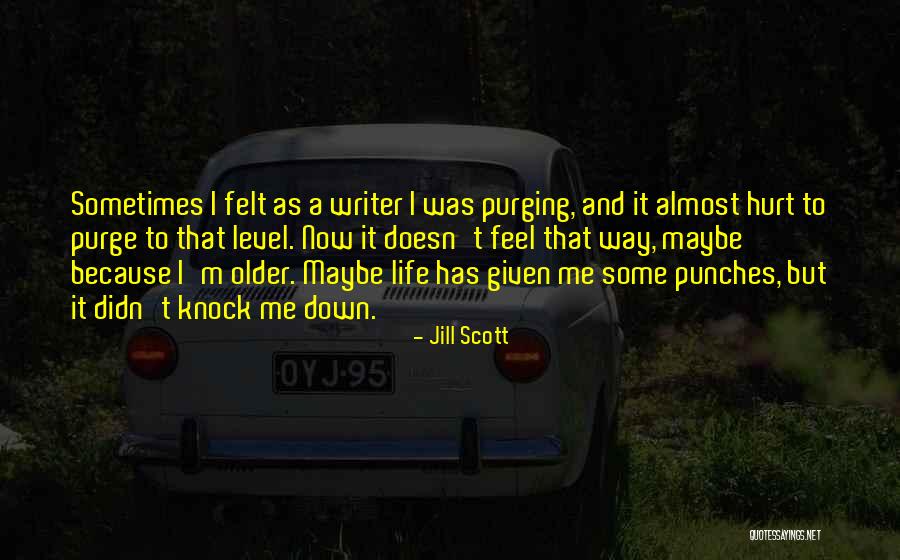 Now Way Down Quotes By Jill Scott Now Way Down Quotes By Jill Scott