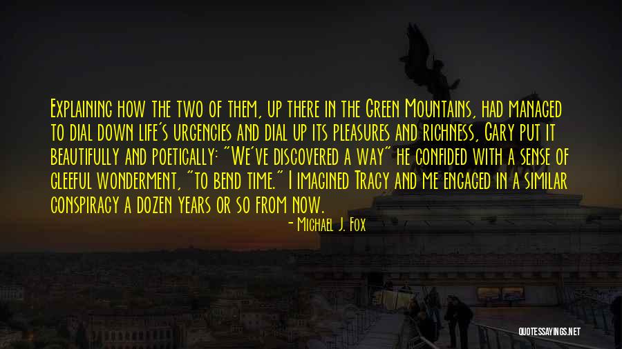 Now Way Down Quotes By Michael J. Fox Now Way Down Quotes By Michael J. Fox