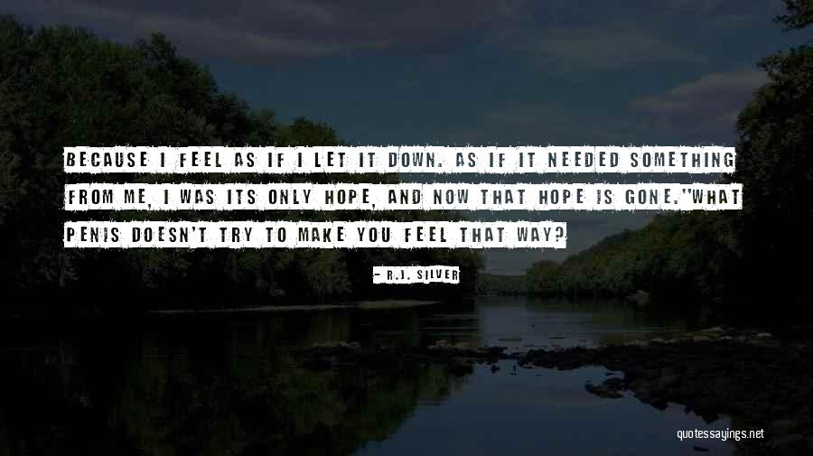 Now Way Down Quotes By R.J. Silver Now Way Down Quotes By R.J. Silver
