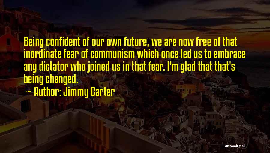 Now We Are Free Quotes By Jimmy Carter