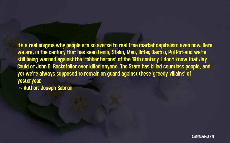 Now We Are Free Quotes By Joseph Sobran