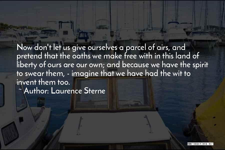 Now We Are Free Quotes By Laurence Sterne