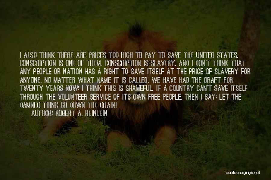 Now We Are Free Quotes By Robert A. Heinlein
