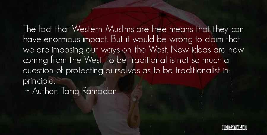 Now We Are Free Quotes By Tariq Ramadan
