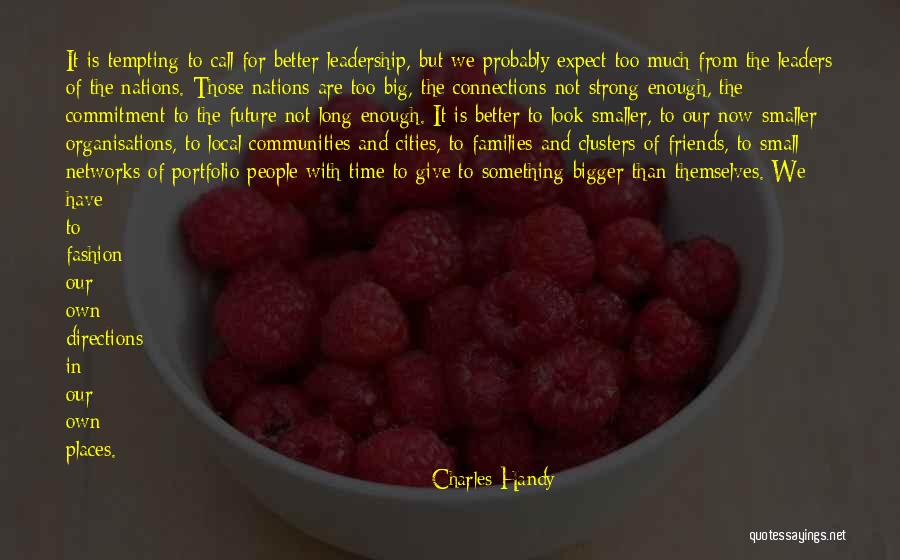 Now We Are Friends Quotes By Charles Handy Now We Are Friends Quotes By Charles Handy