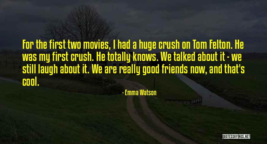 Now We Are Friends Quotes By Emma Watson Now We Are Friends Quotes By Emma Watson