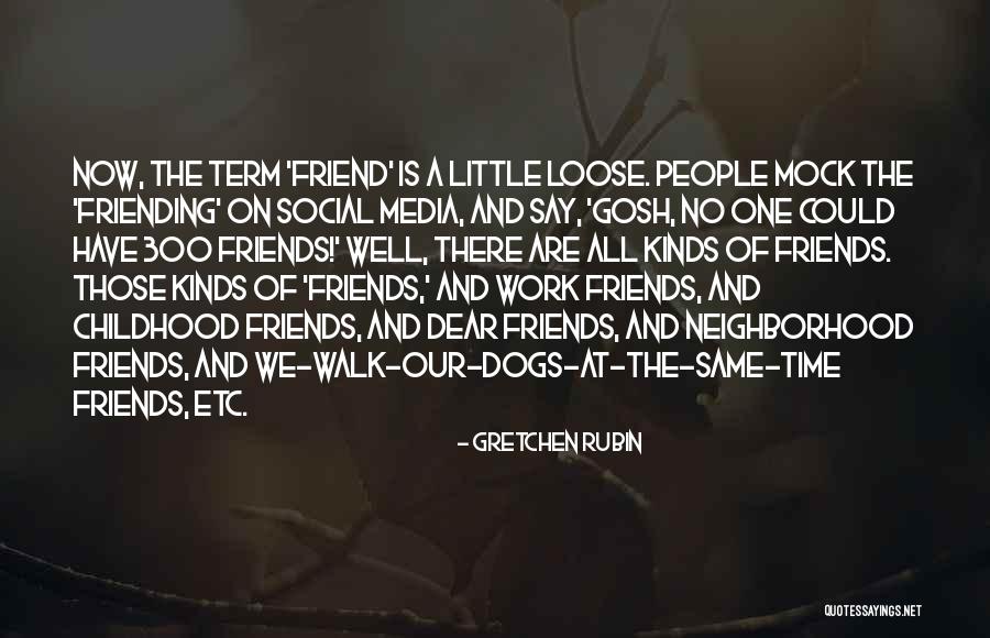 Now We Are Friends Quotes By Gretchen Rubin Now We Are Friends Quotes By Gretchen Rubin