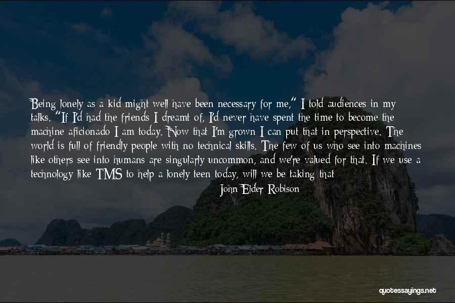 Now We Are Friends Quotes By John Elder Robison Now We Are Friends Quotes By John Elder Robison