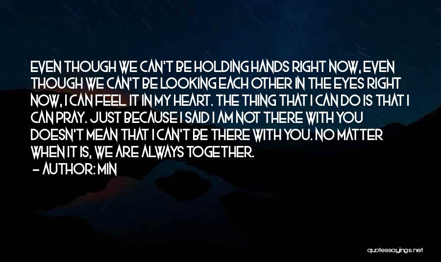 Now We Are Together Quotes By Min