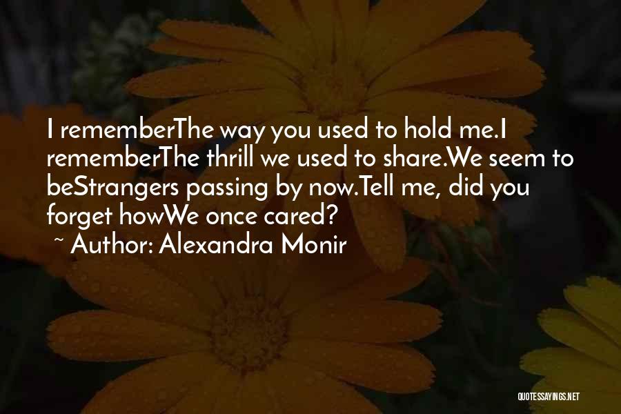 Now We're Strangers Quotes By Alexandra Monir