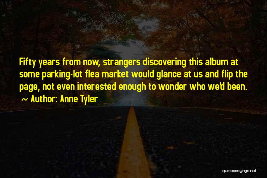 Now We're Strangers Quotes By Anne Tyler