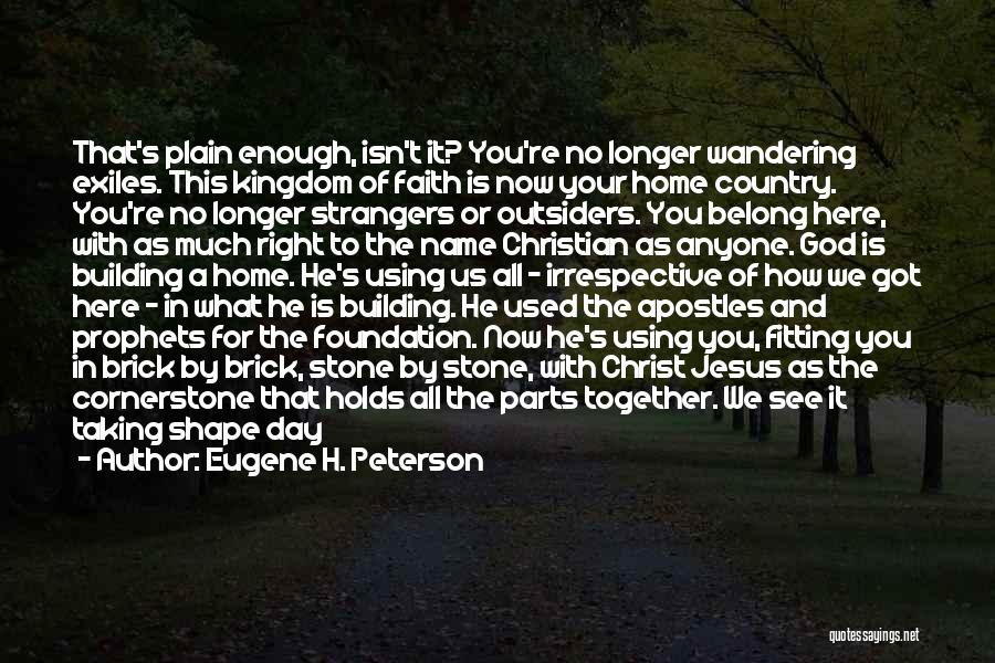 Now We're Strangers Quotes By Eugene H. Peterson