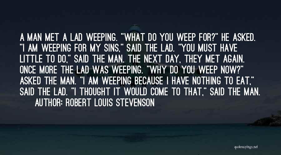 Now What To Do Quotes By Robert Louis Stevenson