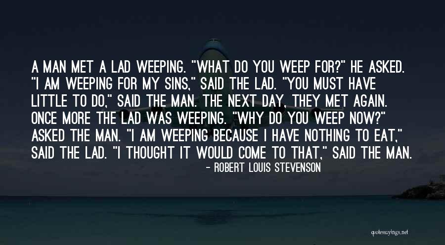 Now What To Do Quotes By Robert Louis Stevenson Now What To Do Quotes By Robert Louis Stevenson