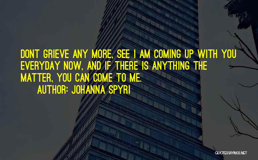 Now You Can See Me Quotes By Johanna Spyri