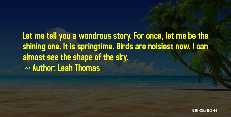 Now You Can See Me Quotes By Leah Thomas