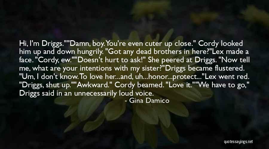 Now You Don't Love Me Quotes By Gina Damico Now You Don't Love Me Quotes By Gina Damico