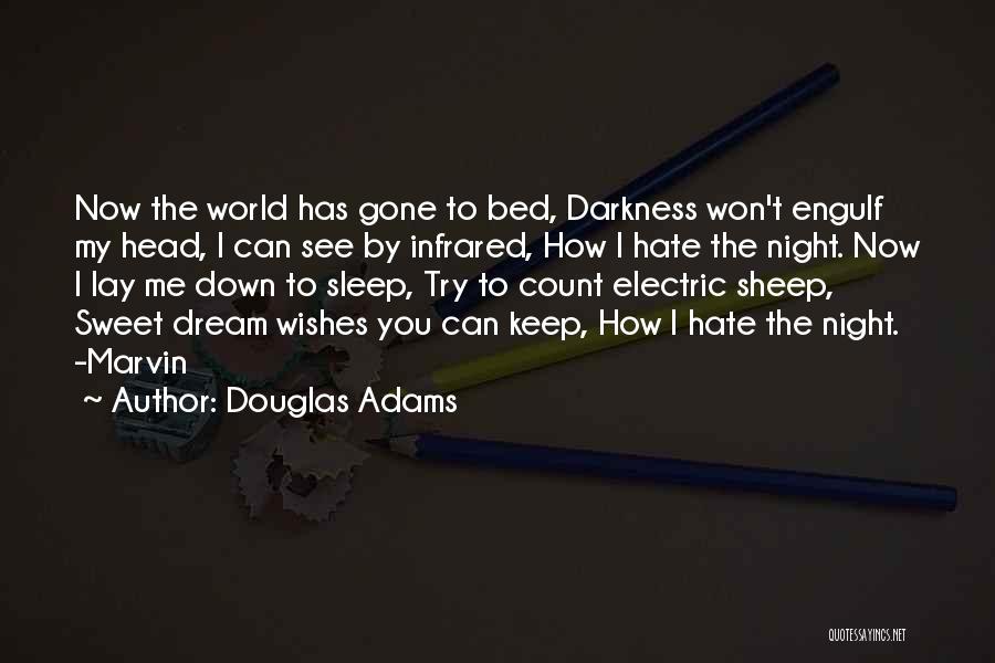 Now You Hate Me Quotes By Douglas Adams