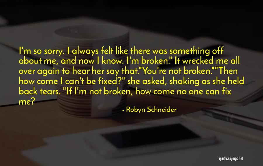 Now You Know How I Felt Quotes By Robyn Schneider