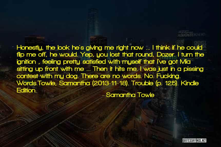 Now You Lost Me Quotes By Samantha Towle