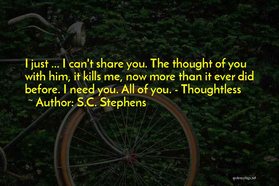 Now You Need Me Quotes By S.C. Stephens