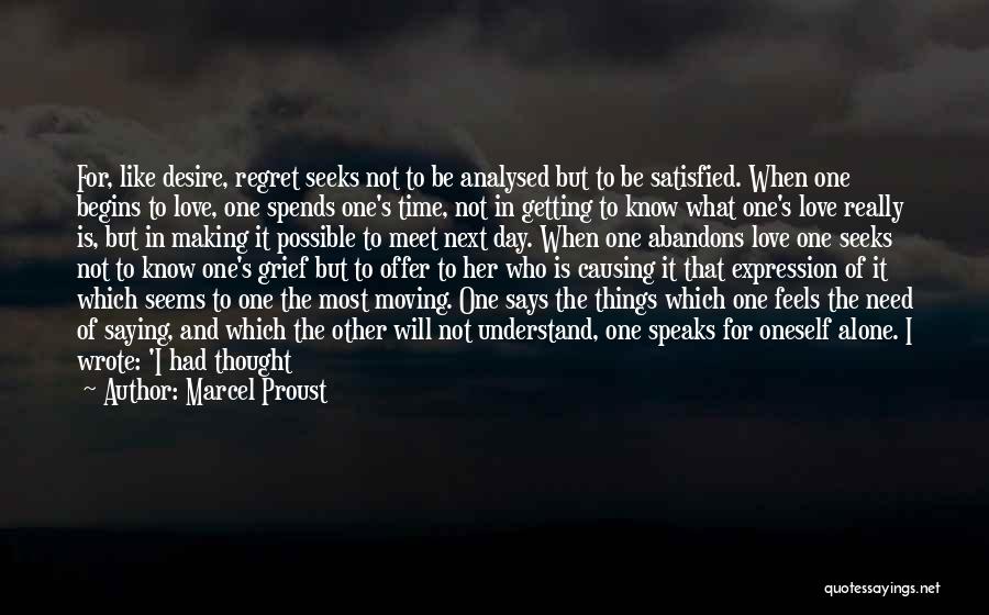 Now You Regret Quotes By Marcel Proust