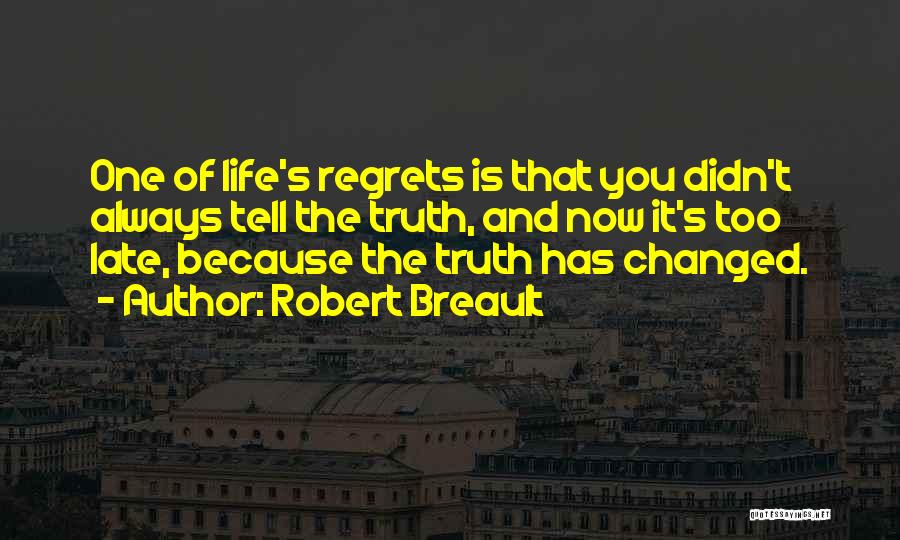 Now You Regret Quotes By Robert Breault