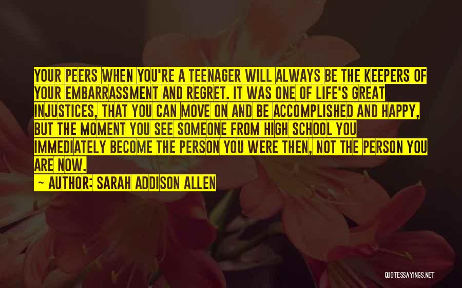 Now You Regret Quotes By Sarah Addison Allen