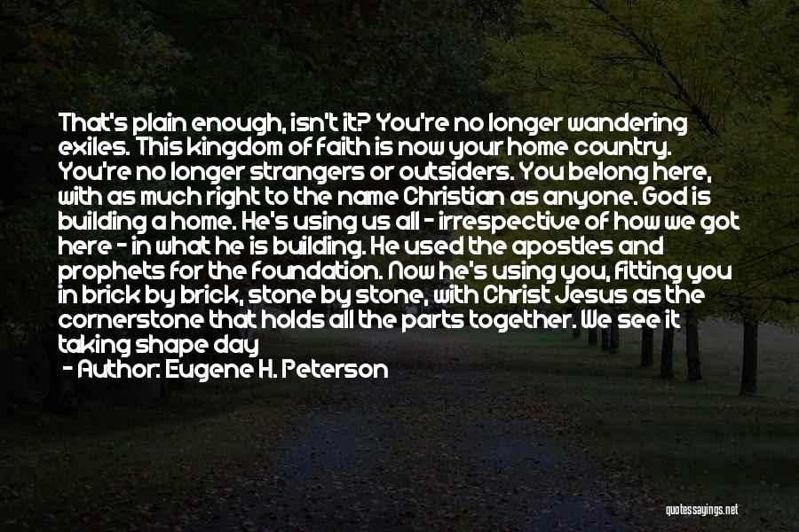 Now You See It Quotes By Eugene H. Peterson