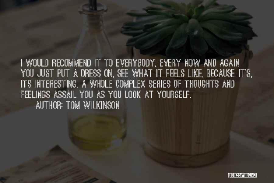 Now You See Quotes By Tom Wilkinson